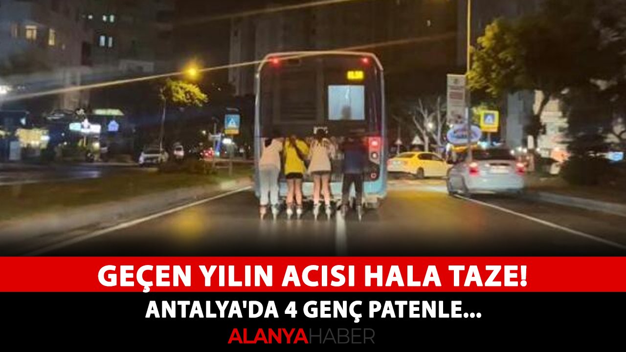 Geçen yılın acısı hala taze! Antalya'da 4 genç patenle...