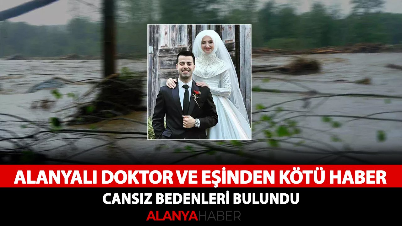 Alanyalı doktor ve eşinden kötü haber! Cansız bedenleri bulundu