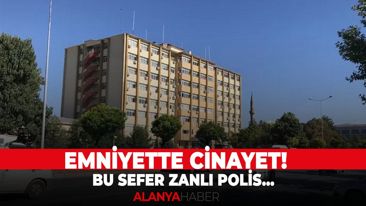 Emniyette cinayet! Bu sefer zanlı polis...