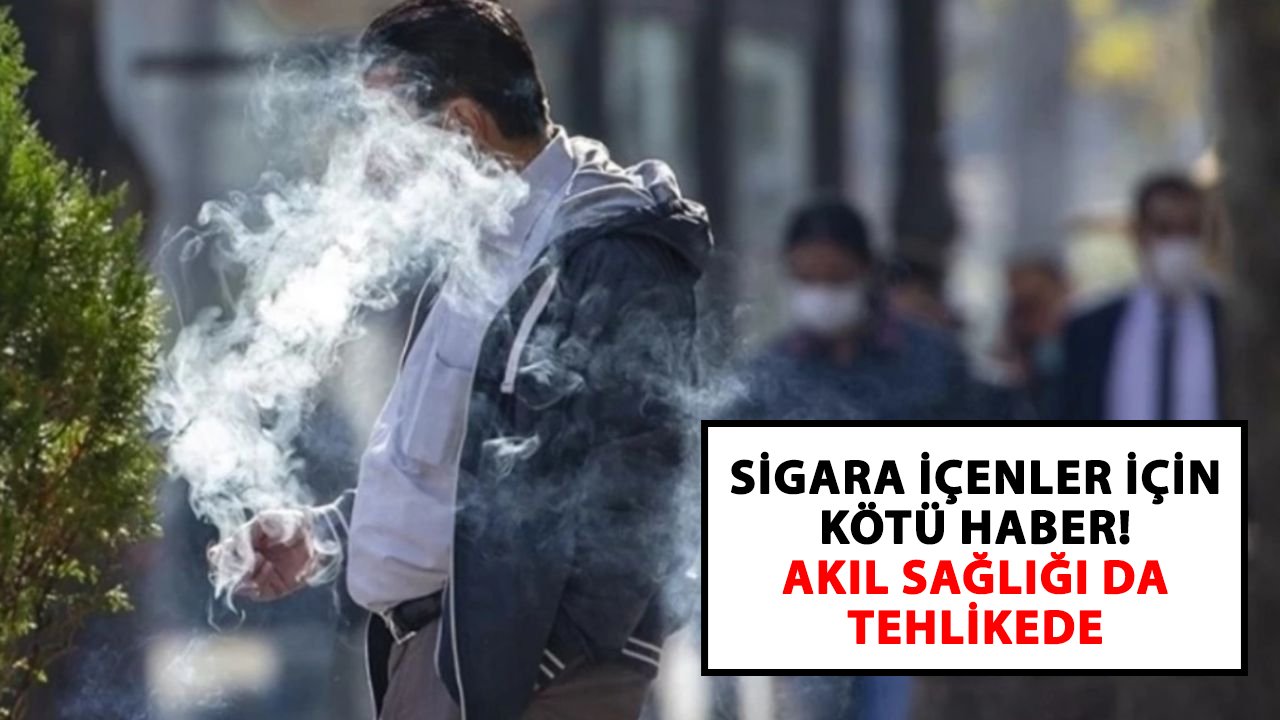 Sigara içenler için kötü haber! Akıl sağlığı da tehlikede