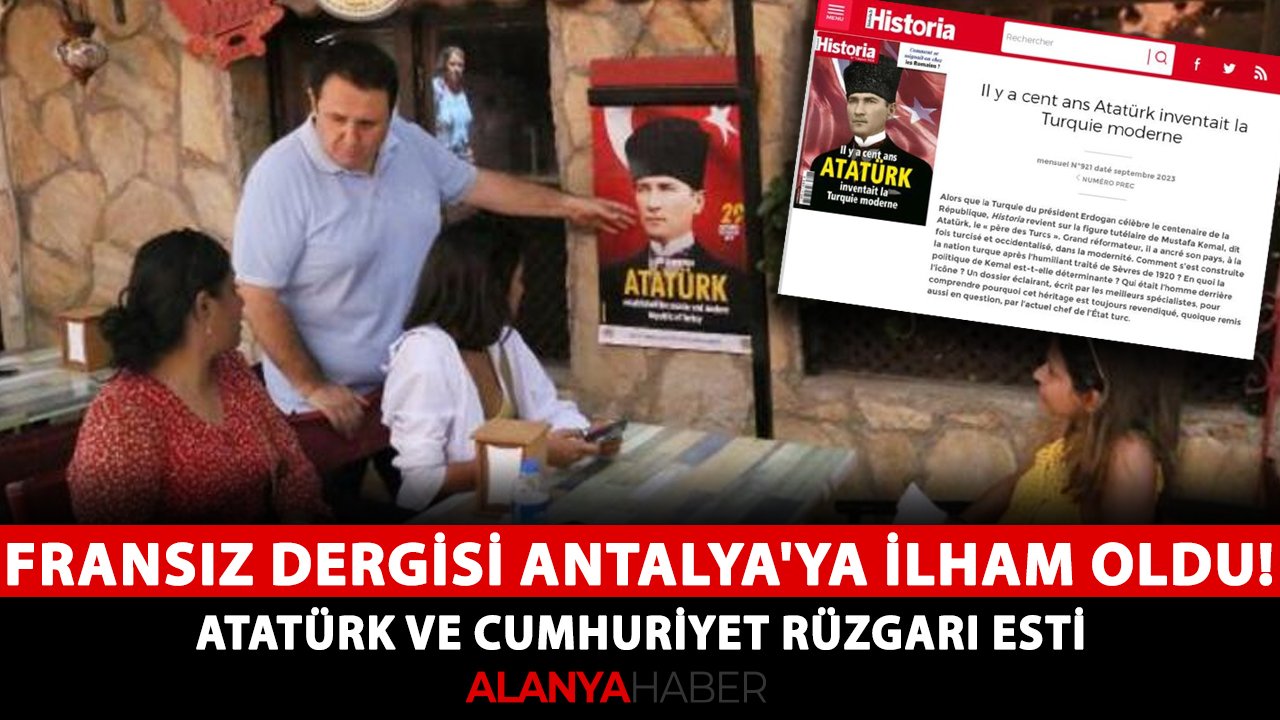 Fransız dergisi Antalya'ya ilham oldu! Atatürk ve Cumhuriyet rüzgarı esti