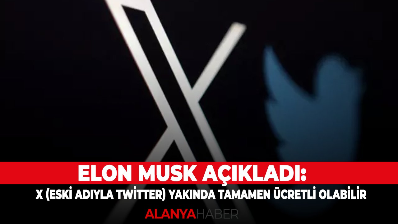 Elon Musk açıkladı: X (eski adıyla Twitter) yakında tamamen ücretli olabilir