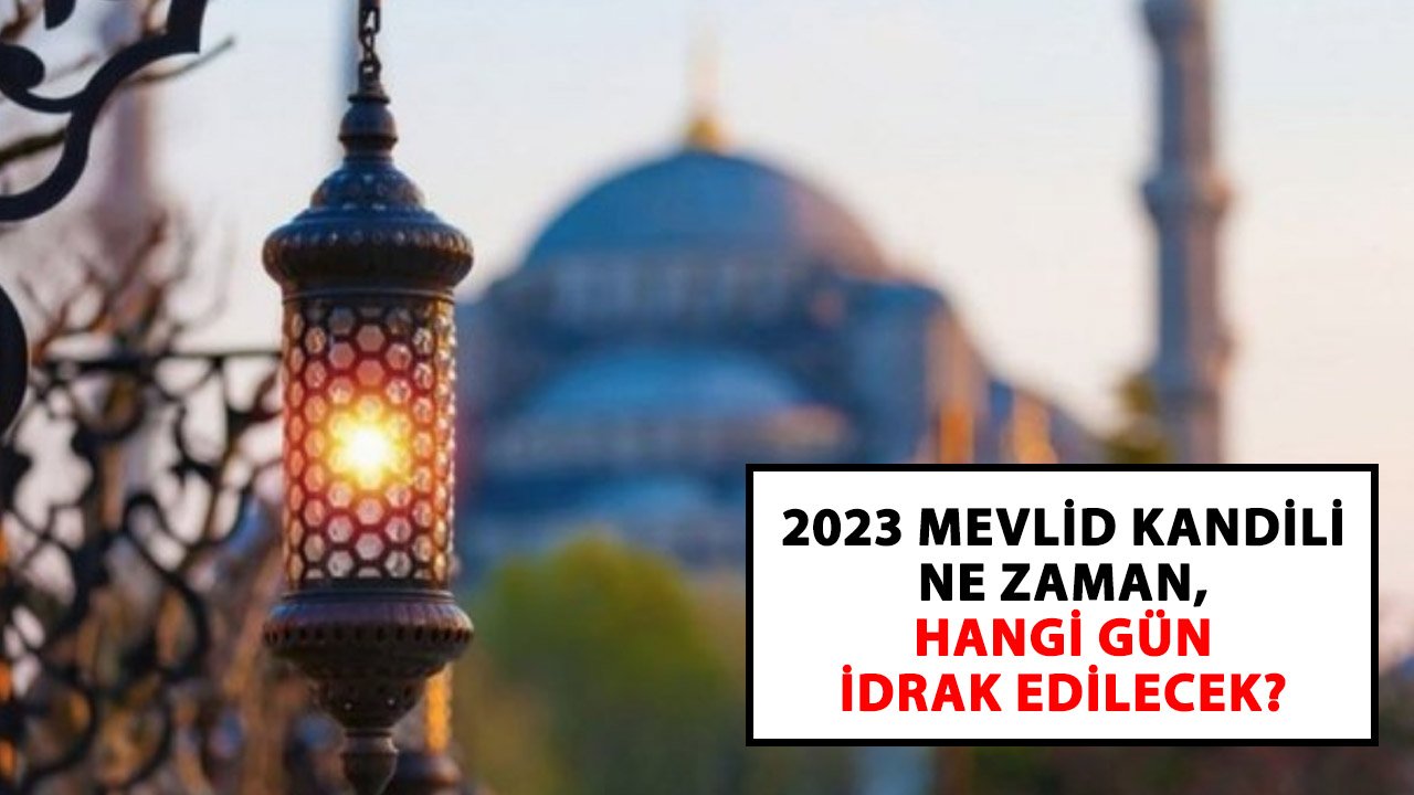 2023 Mevlid Kandili ne zaman, hangi gün idrak edilecek?