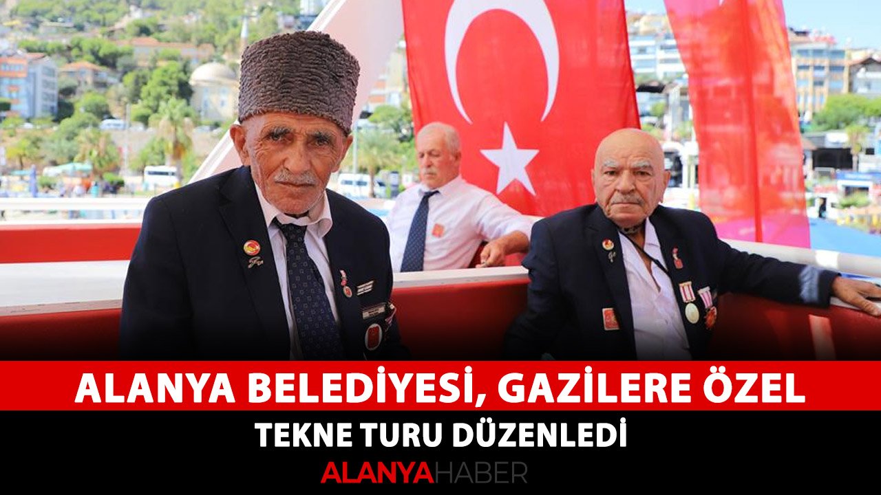 Alanya Belediyesi, gazilere özel tekne turu düzenledi