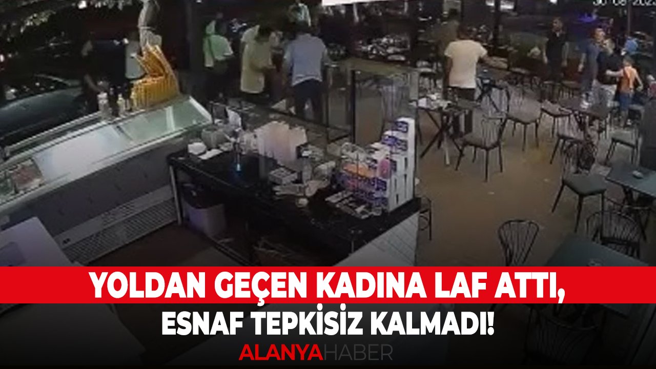 Yoldan geçen kadına laf attı, esnaf tepkisiz kalmadı!