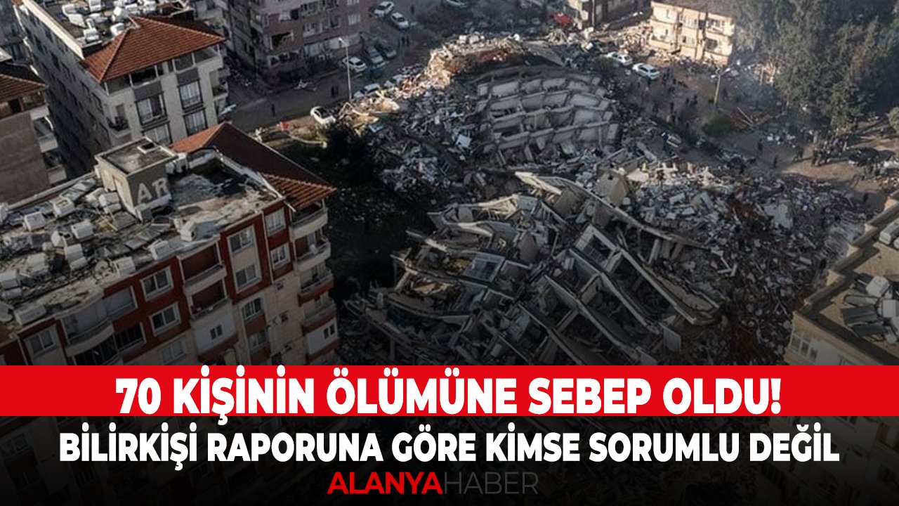 70 kişinin ölümüne sebep oldu! Bilirkişi raporuna göre kimse sorumlu değil
