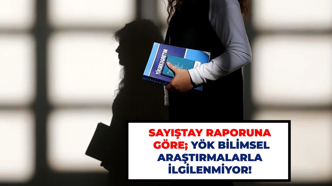 Sayıştay raporuna göre; YÖK bilimsel araştırmalarla ilgilenmiyor!