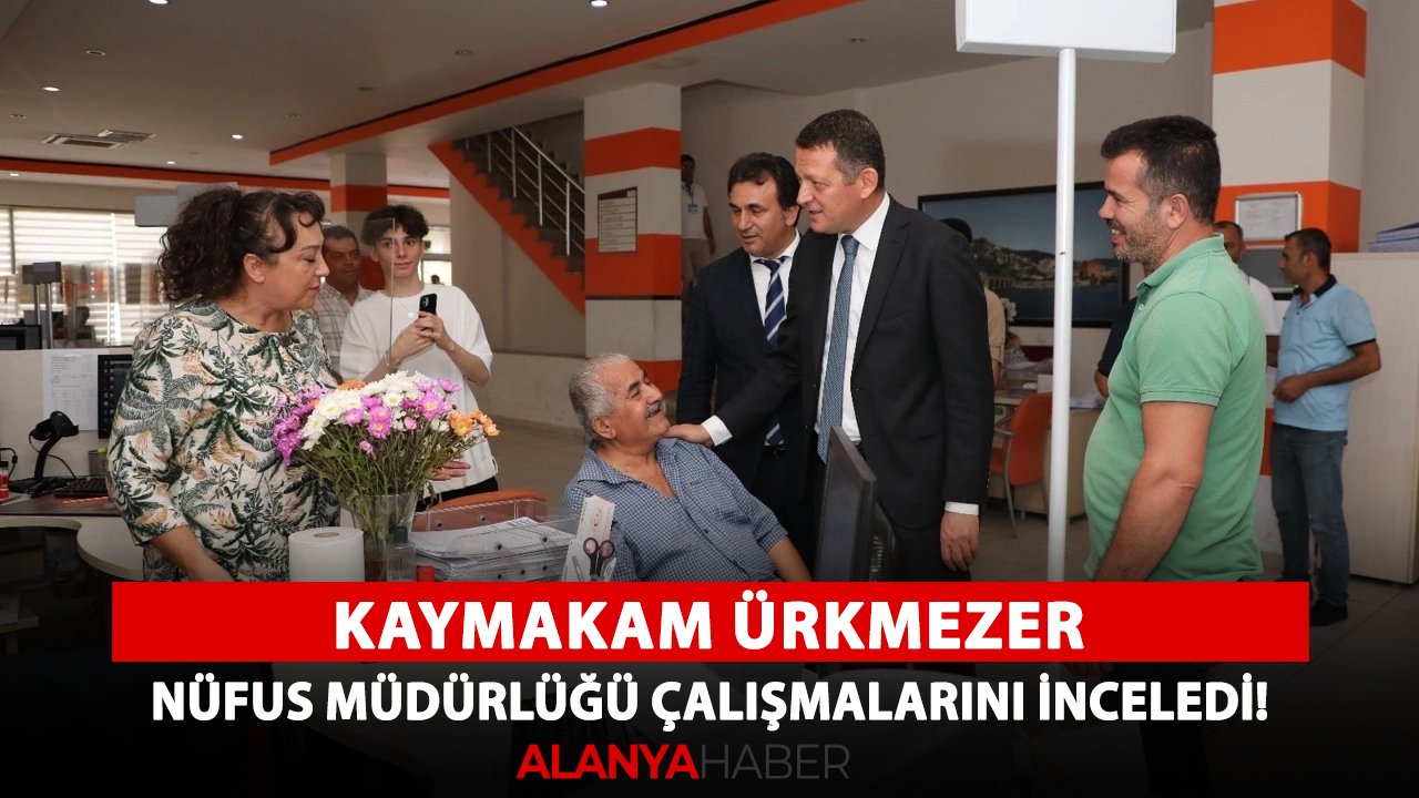 Kaymakam Ürkmezer, Nüfus Müdürlüğü çalışmalarını inceledi!