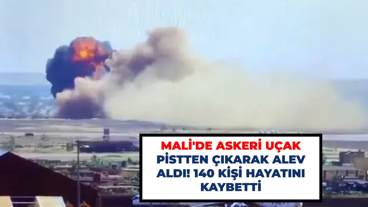Mali'de askeri uçak pistten çıkarak alev aldı! 140 kişi hayatını kaybetti