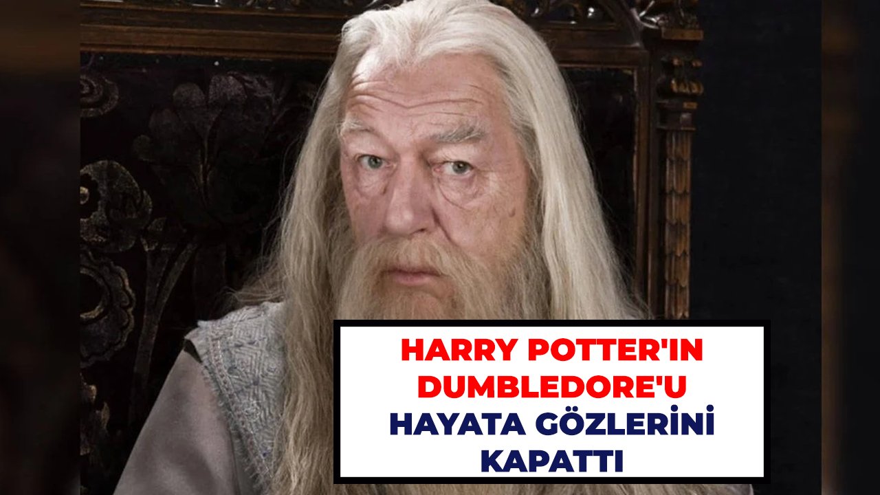Harry Potter'ın Dumbledore'u hayata gözlerini kapattı