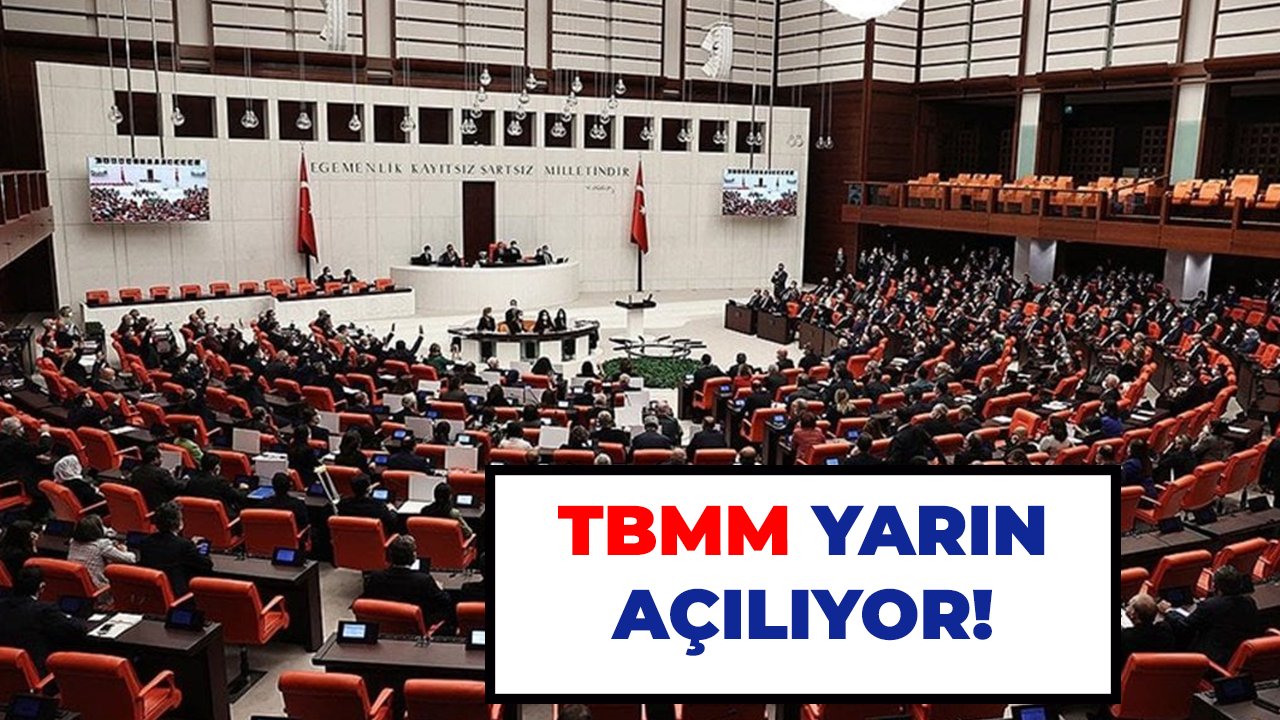 TBMM yarın açılıyor!