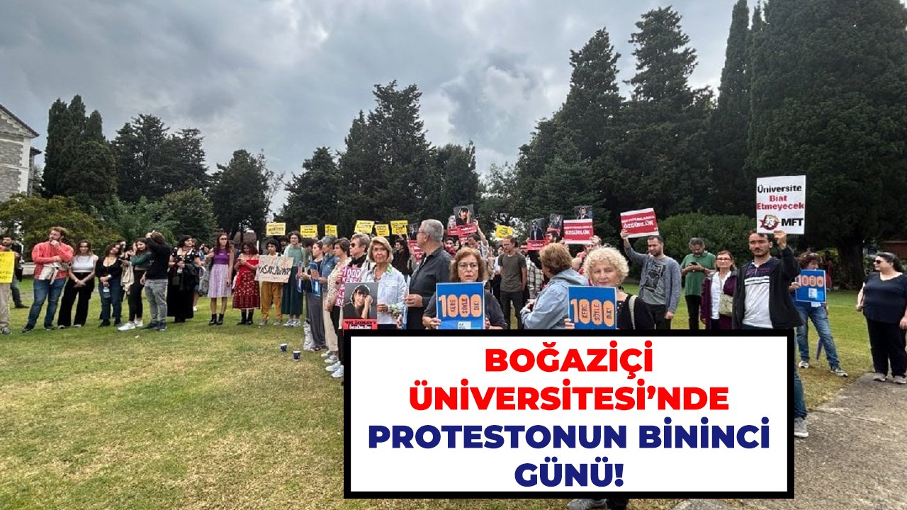 Boğaziçi üniversitesinde protestonun bininci günü!