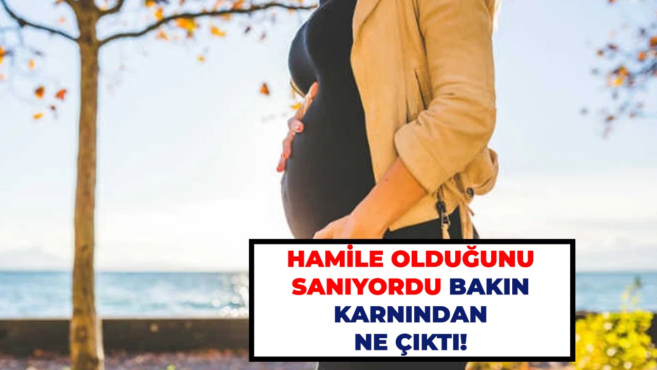 Hamile olduğunu sanıyordu bakın karnından ne çıktı!