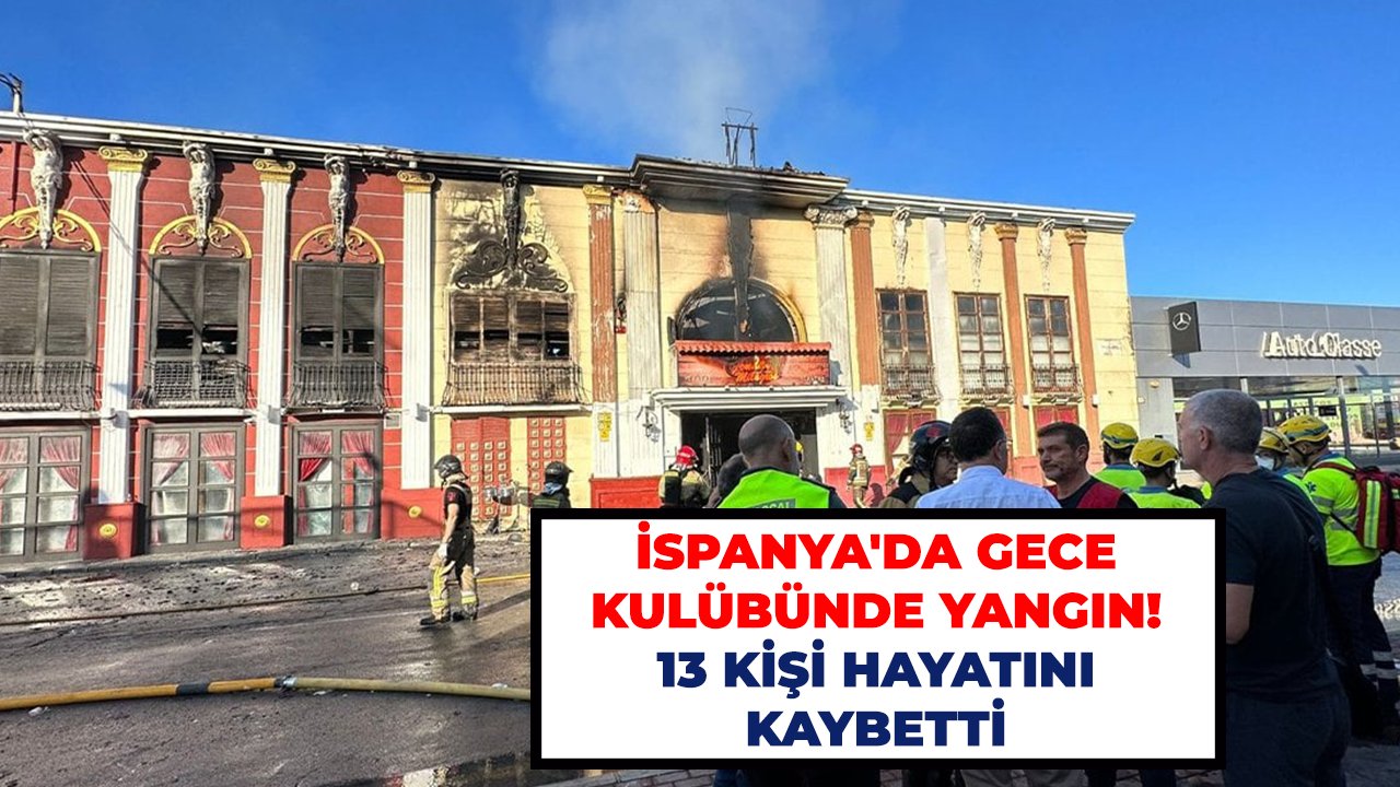 İspanya'da gece kulübünde yangın! 13 kişi hayatını kaybetti