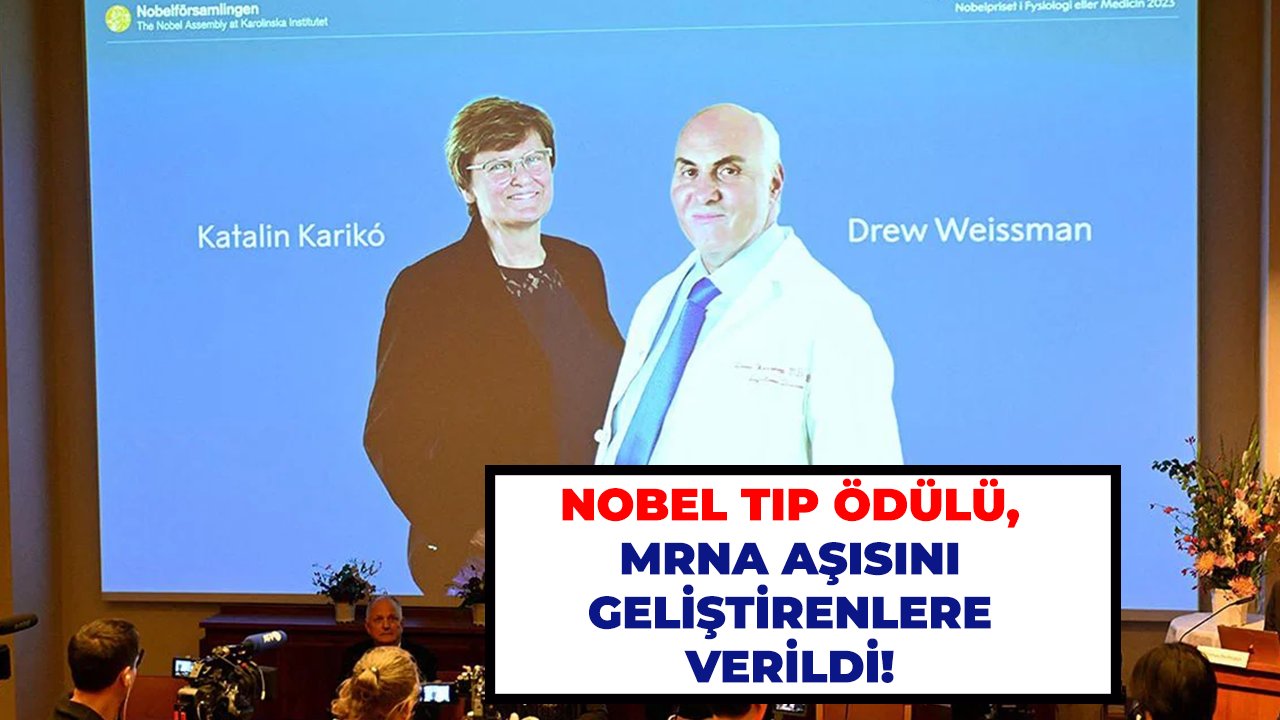 Nobel Tıp Ödülü, mRNA aşısını geliştirenlere verildi!