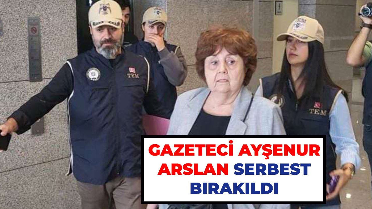 Gazeteci Ayşenur Arslan serbest bırakıldı