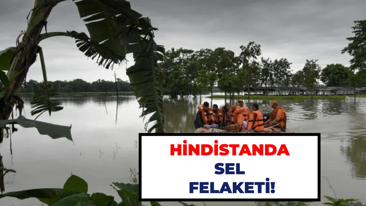 Hindistanda sel felaketi!