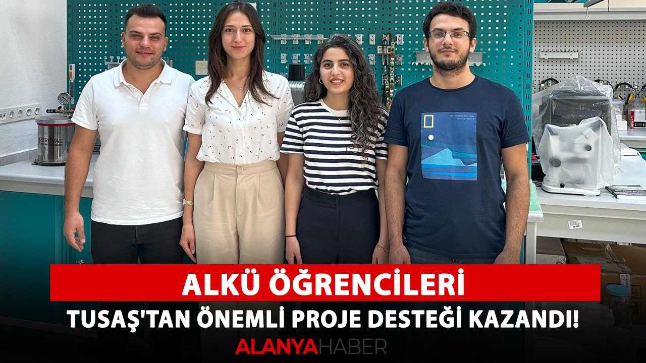 ALKÜ öğrencileri, TUSAŞ'tan önemli proje desteği kazandı!