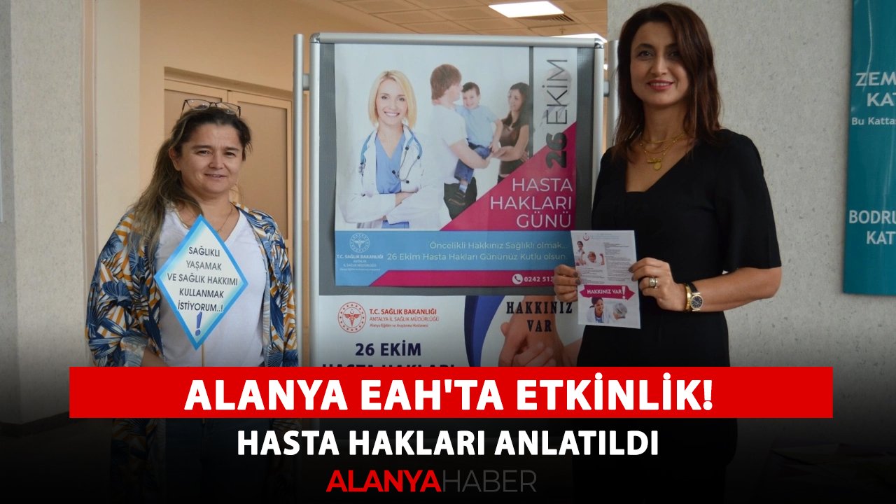 Alanya EAH'ta etkinlik! Hasta hakları anlatıldı