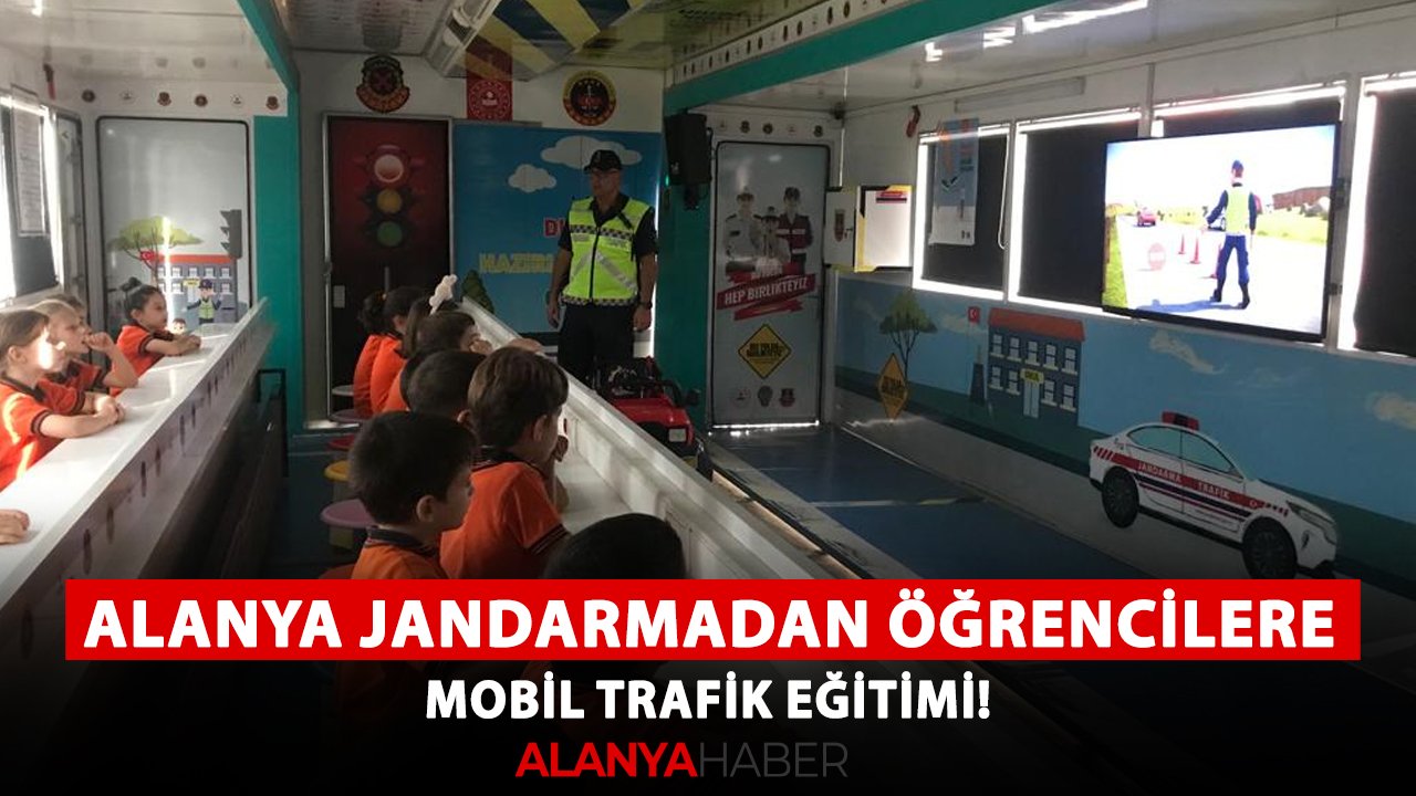 Alanya jandarmadan öğrencilere mobil trafik eğitimi!