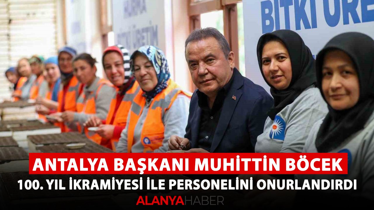 Antalya Başkanı Muhittin Böcek, 100. yıl ikramiyesi ile personelini onurlandırdı!