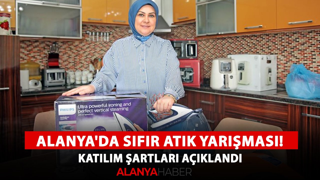 Alanya'da sıfır atık yarışması! Katılım şartları açıklandı