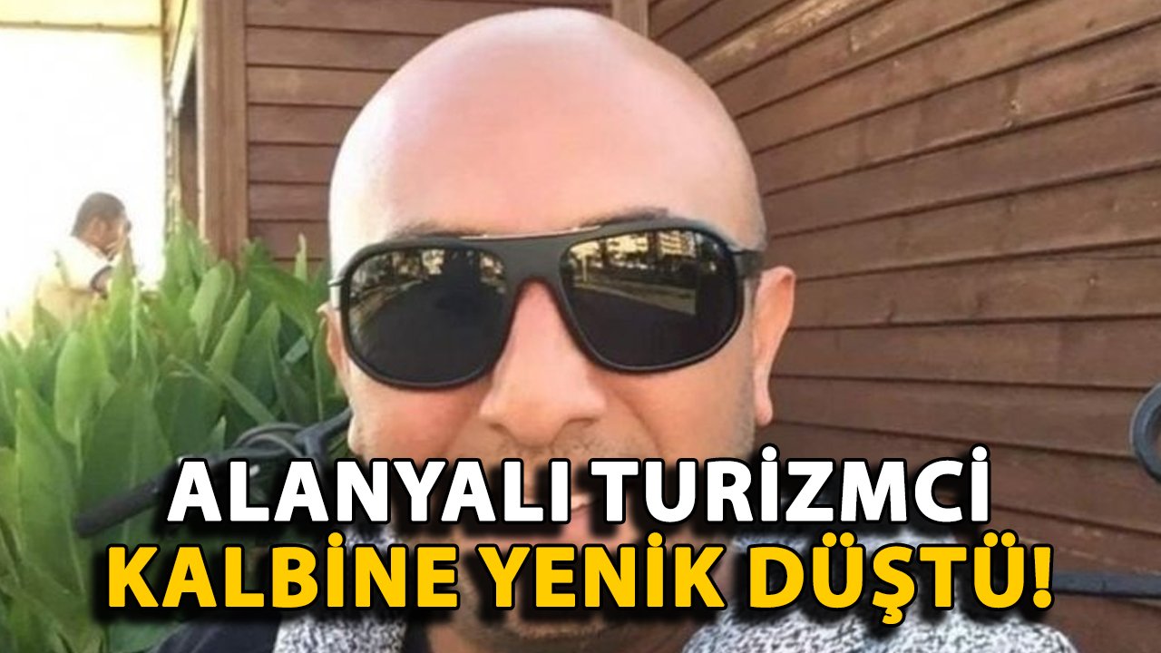 Alanyalı turizmci kalbine yenik düştü!