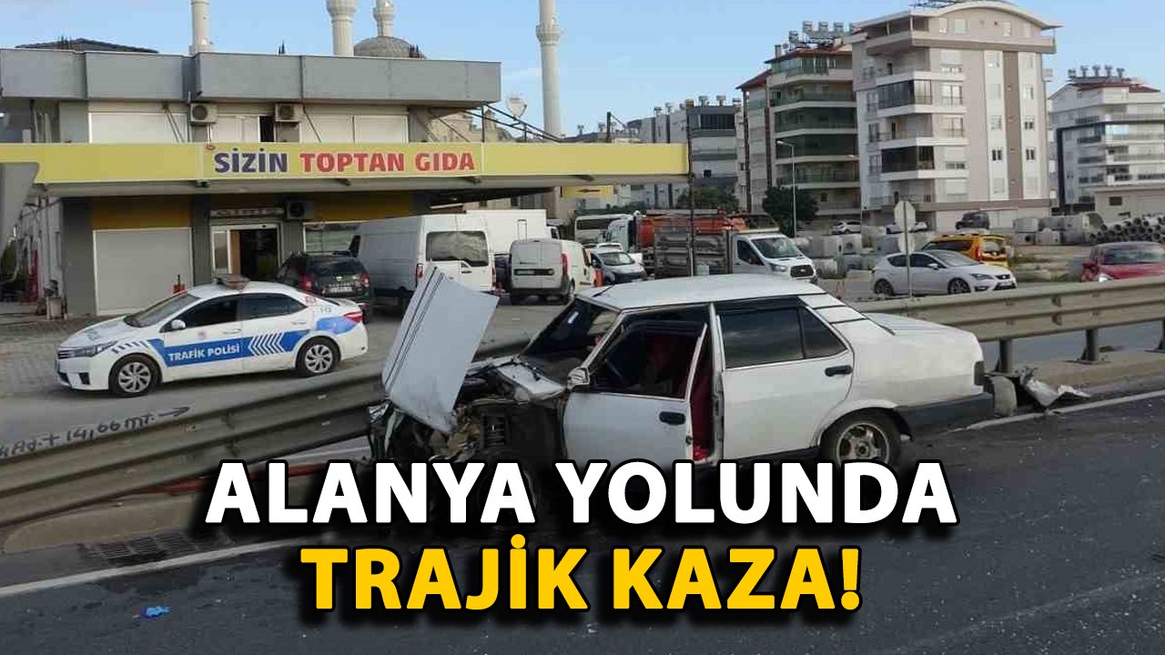 Alanya yolunda trajik kaza! Otomobil sürücüsünü ezdi