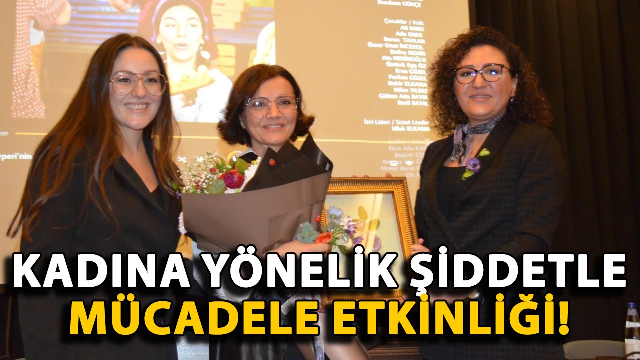 Alanya'da Kadına Yönelik Şiddetle Mücadele etkinliği!