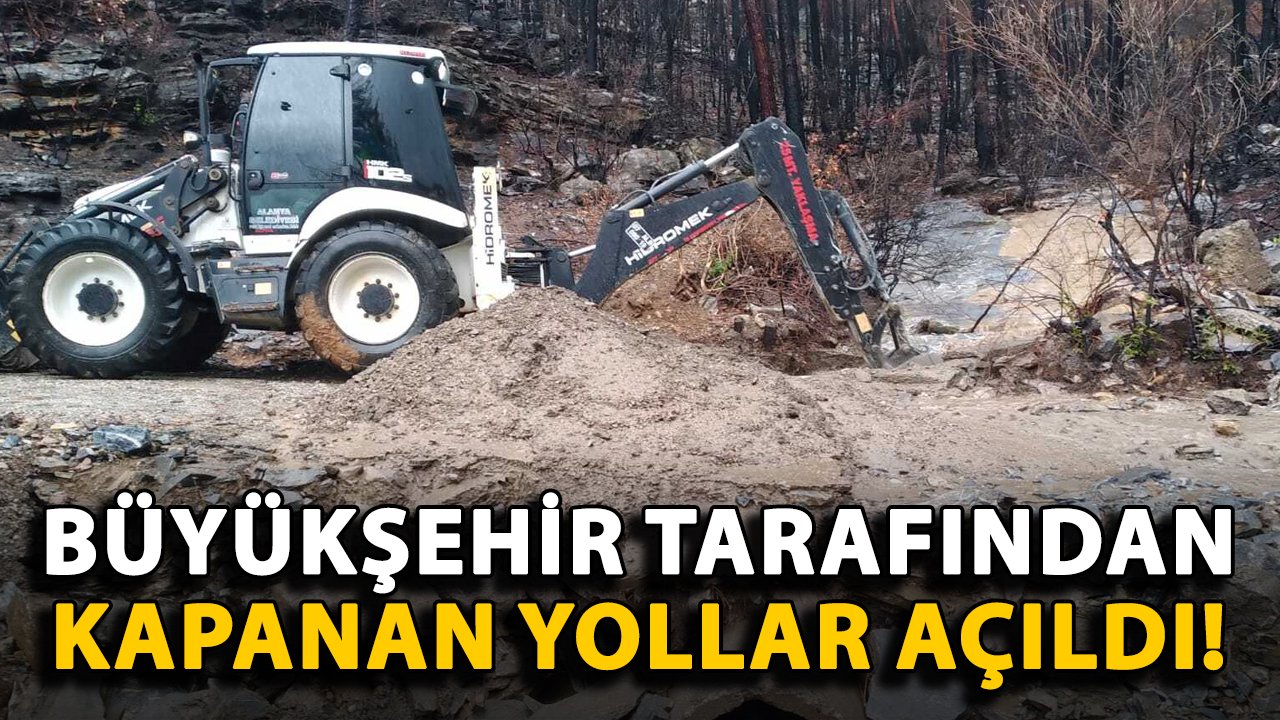 Büyükşehir tarafından fırtına sonrası kapanan yollar açıldı!