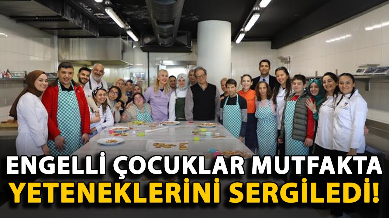 Engelli çocuklar mutfakta yeteneklerini sergiledi!