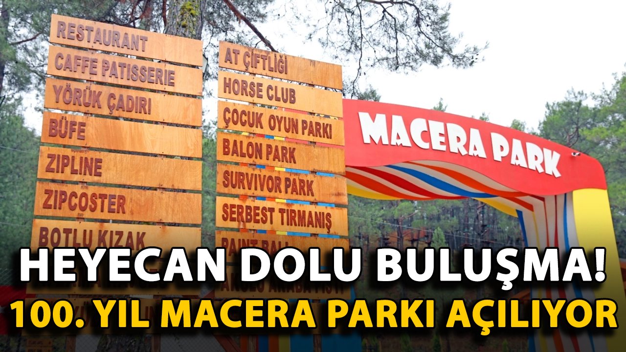 Alanya'da heyecan dolu buluşma! 100. Yıl Macera Parkı açılıyor