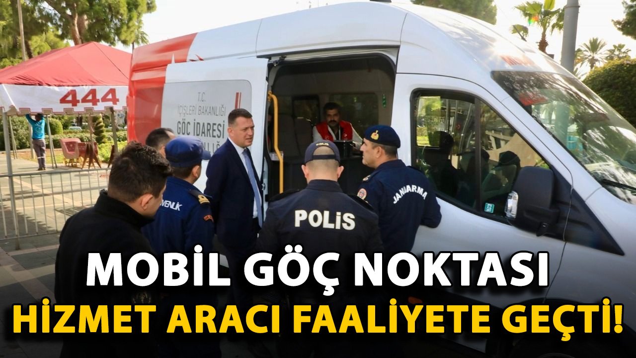Alanya'da mobil göç noktası hizmet aracı faaliyete geçti!