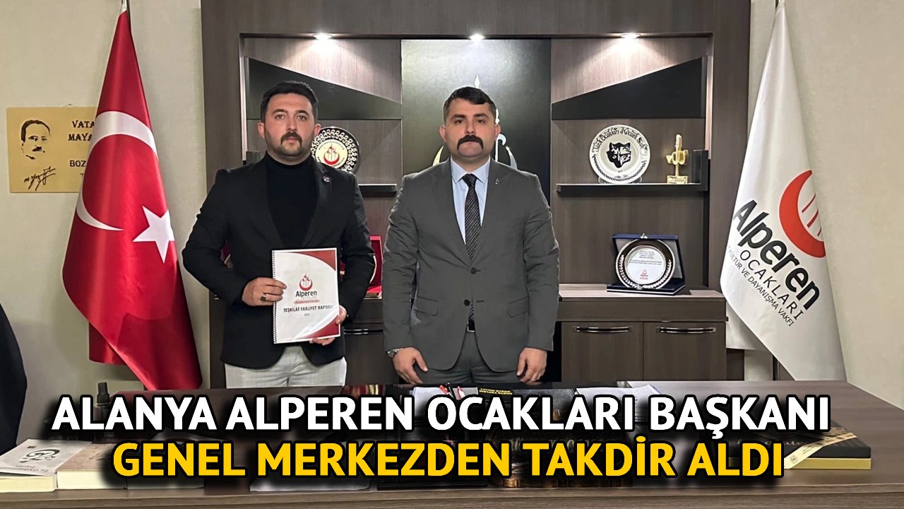 Alanya Alperen Ocakları Başkanı Genel Merkezden Takdir Aldı