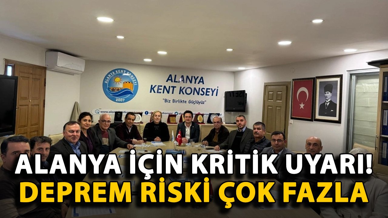 Alanya için kritik uyarı: Deprem riski çok fazla!