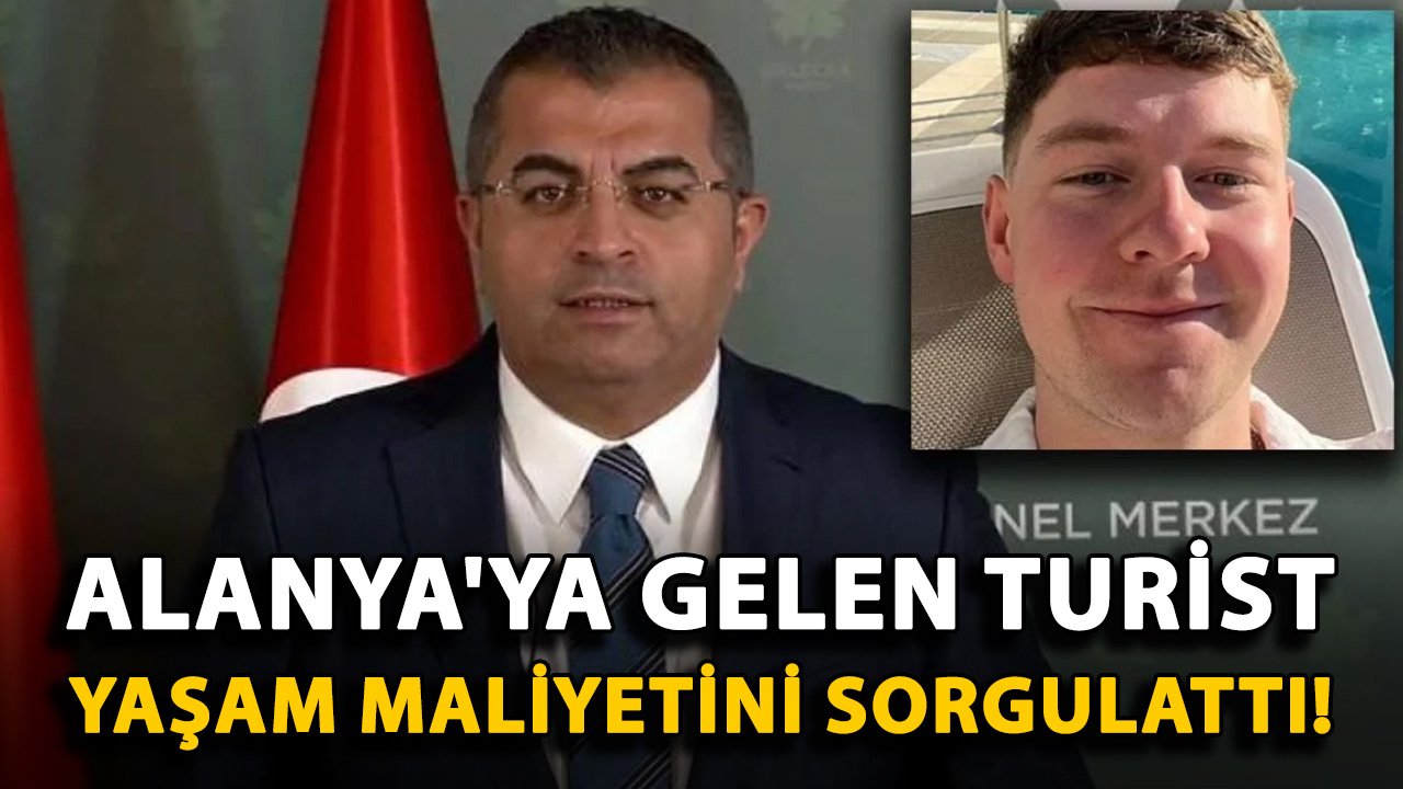Alanya'ya gelen turist yaşam maliyetini sorgulattı!