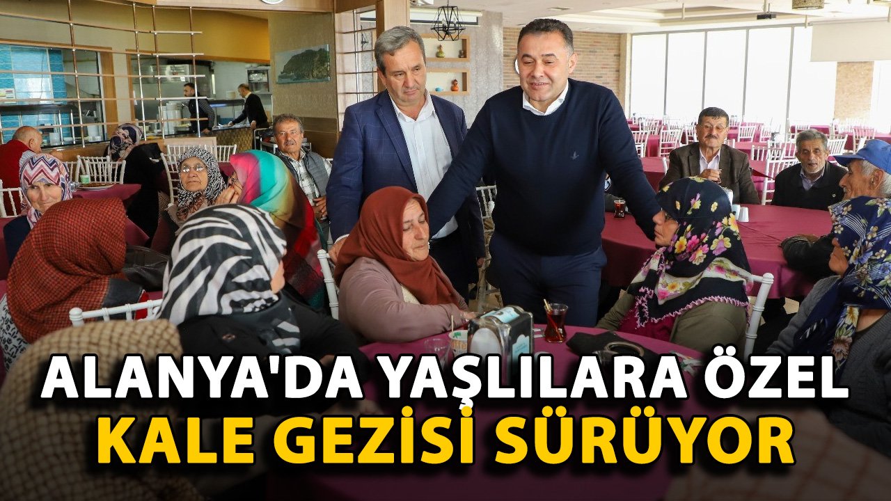 Alanya'da yaşlılara özel kale gezisi sürüyor