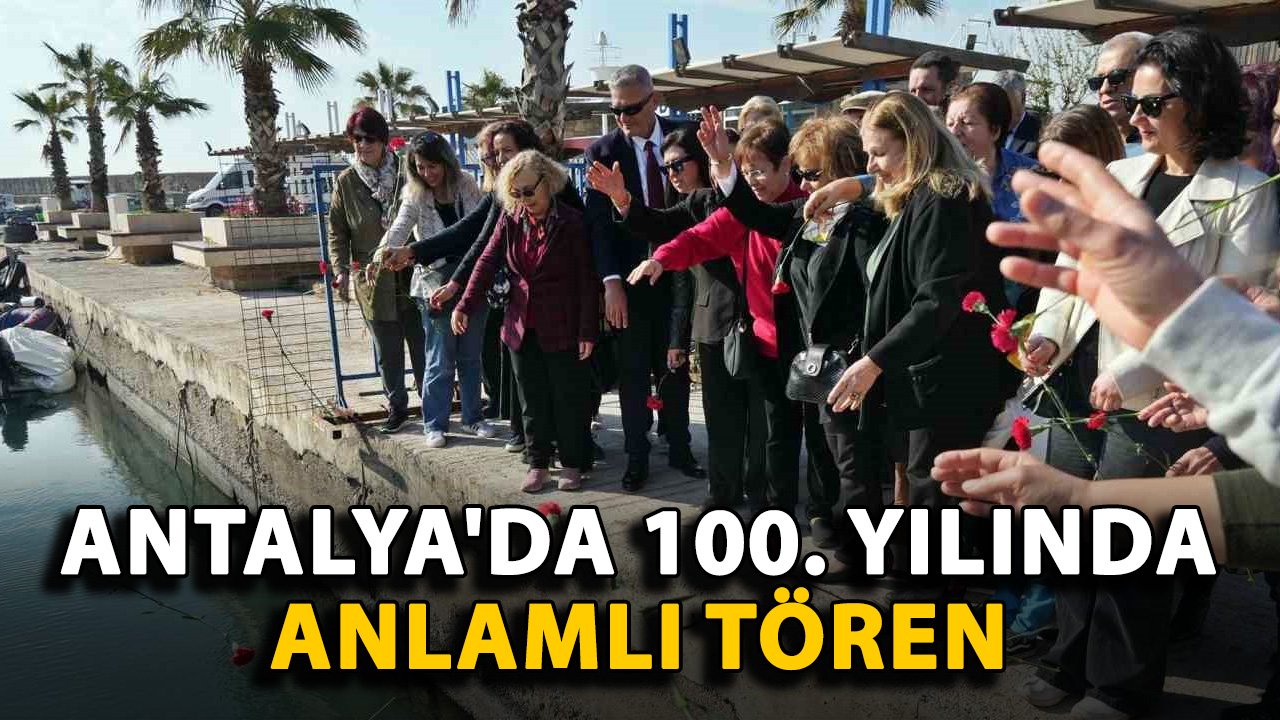 Antalya'da Selanik mübadillerinin gelişinin 100. yılında anlamlı tören