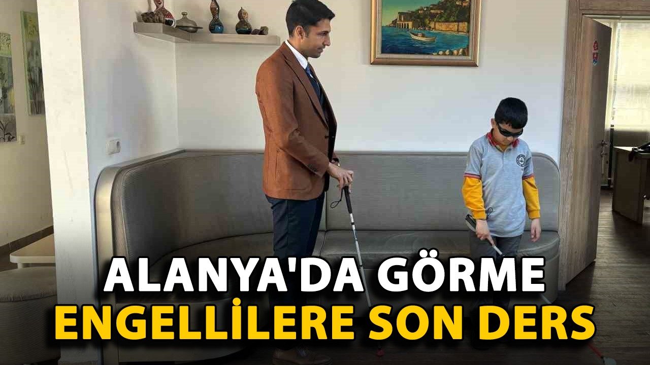 Alanya'da görme engellilere son ders