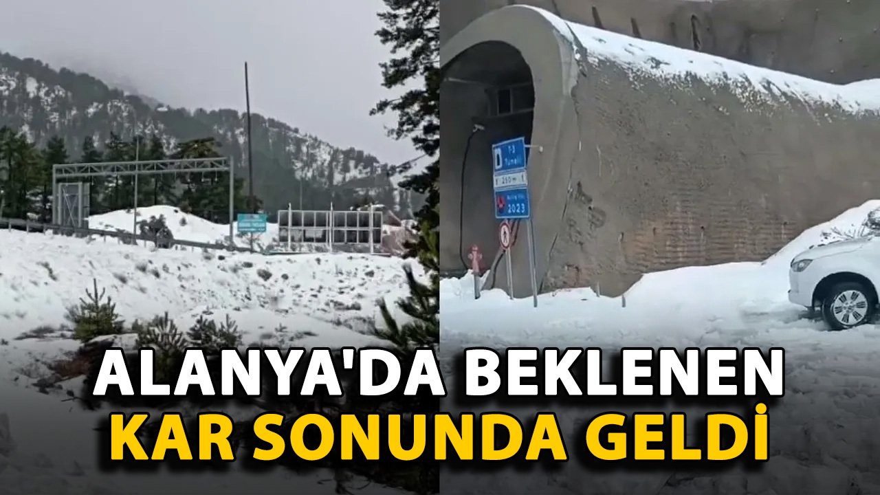 Alanya'da beklenen kar sonunda geldi