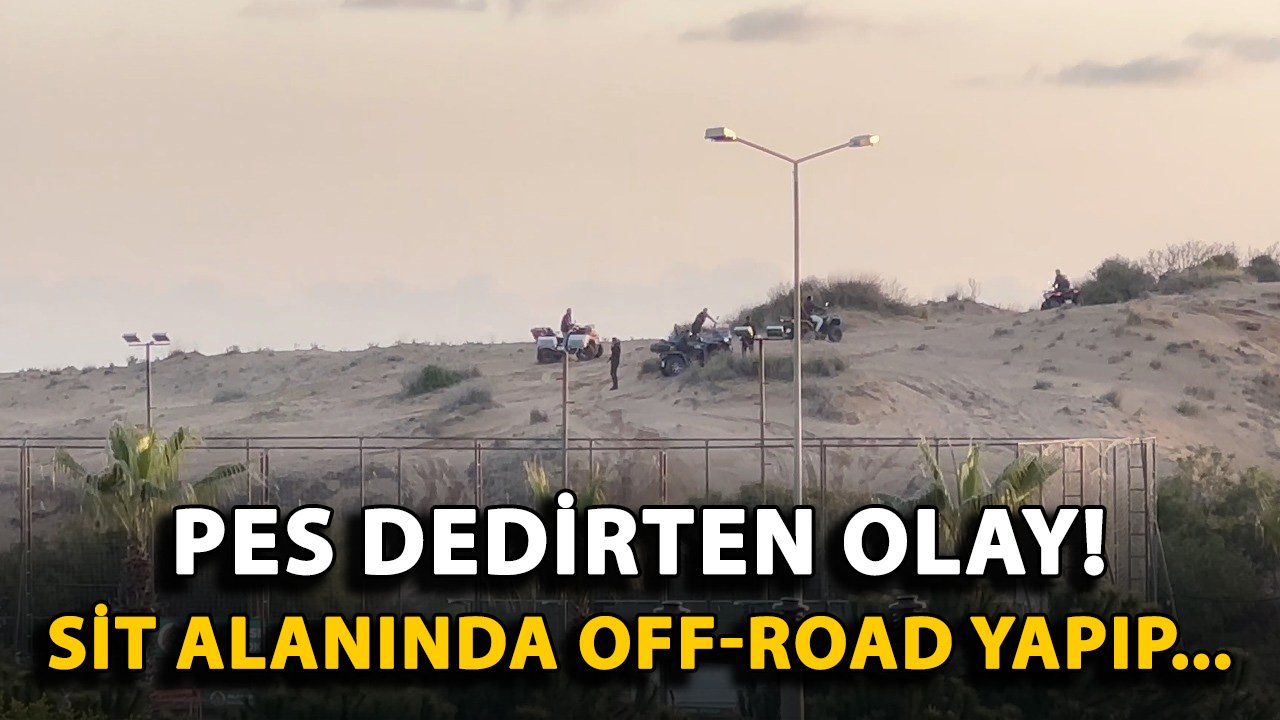 Pes dedirten olay! Sit alanında Off-Road yapıp...
