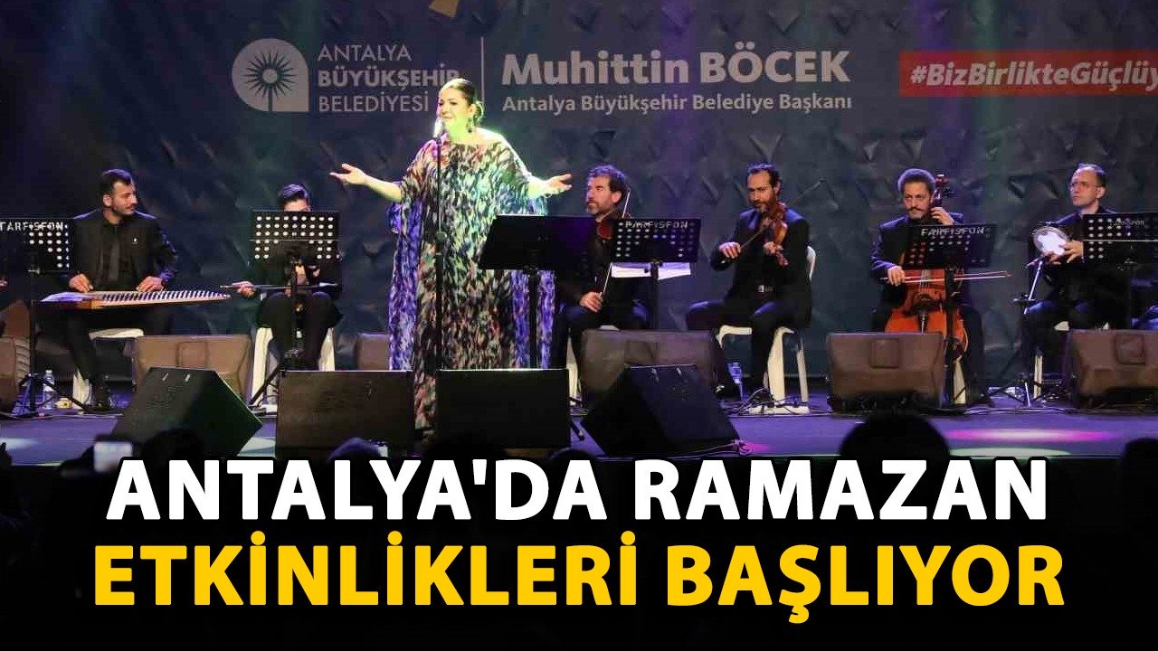 Antalya'da Ramazan etkinlikleri başlıyor