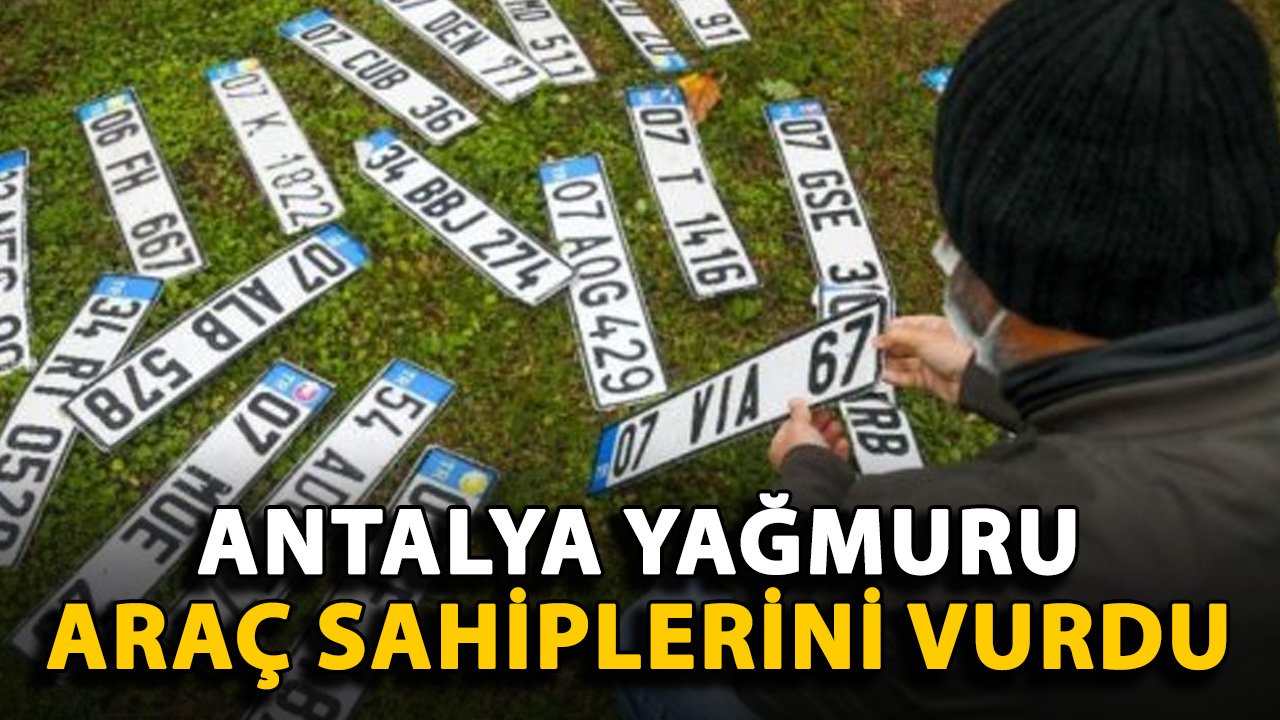 Antalya yağmuru araç sahiplerini vurdu